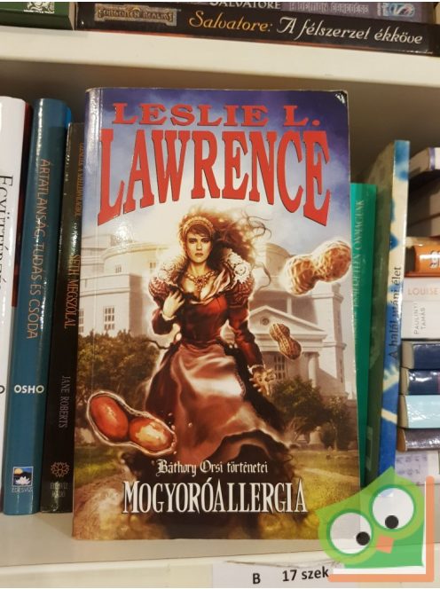 Leslie L. Lawrence: Mogyoróallergia (Báthory Orsi történetei 2.)