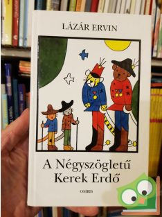 Lázár Ervin: A Négyszögletű Kerek Erdő