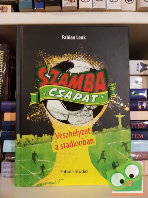 Fabian Lenk: Szamba Csapat - Vészhelyzet a stadionban