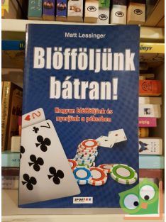 Matt Lessinger: Blöfföljünk bátran!