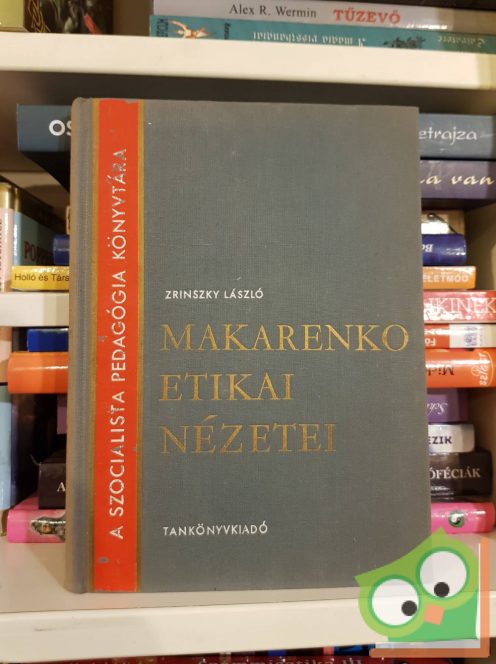 Zrinszky László: Makarenko etikai nézetei