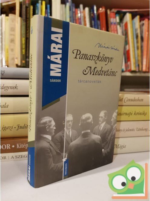 Márai Sándor: Panaszkönyv, Medvetánc - tárcanovellák (Ritka)