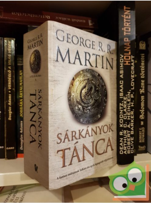 George R. R. Martin: Sárkányok tánca (A tűz és jég dala 5.) 2012