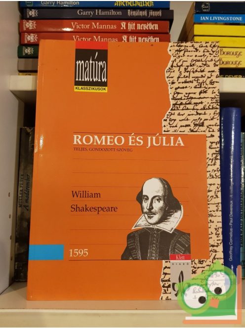 Shakespeare: Rómeó és Júlia (Matúra klasszikusok)