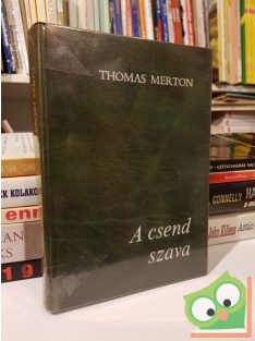 Thomas Merton: A csend szava