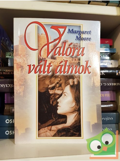 Margaret Moore: Valóra vált álmok