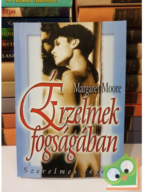 Margaret Moore: Érzelmek fogságában