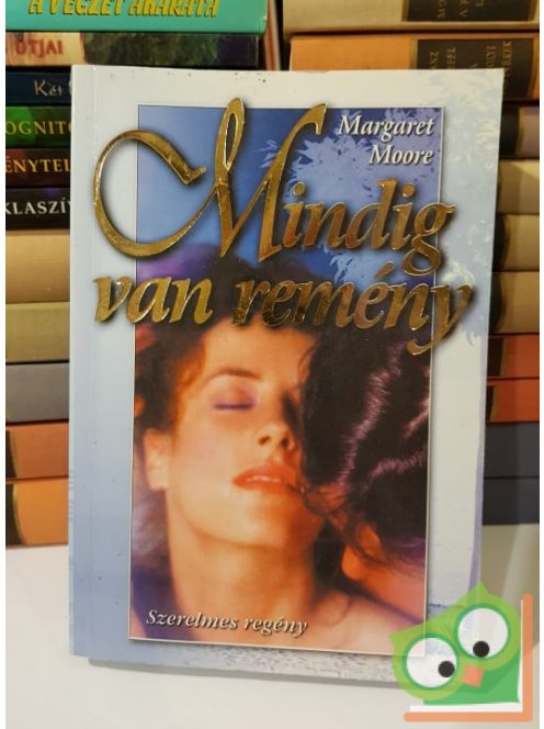 Margaret Moore: Mindig van remény