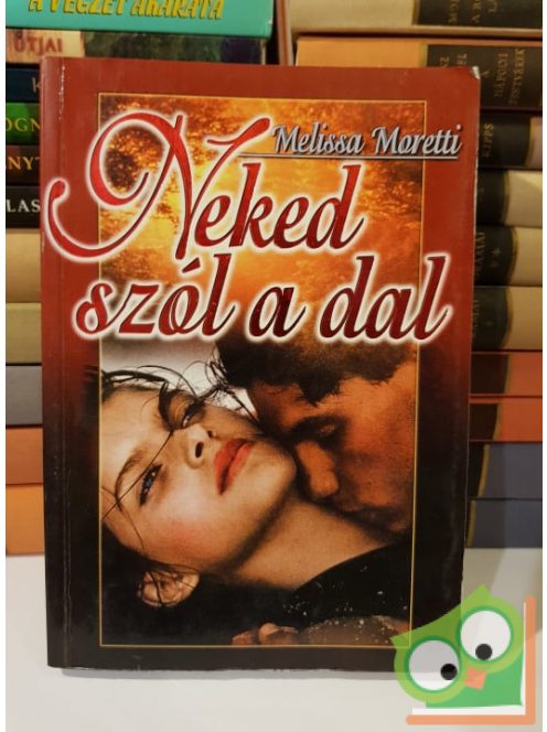 Melissa Moretti: Neked szól a dal