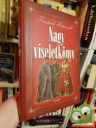 Friedrich Hottenroth: Nagy viseletkönyv - A világ népeinek viseletei és használati tárgyai az ókortól a XIX. századig