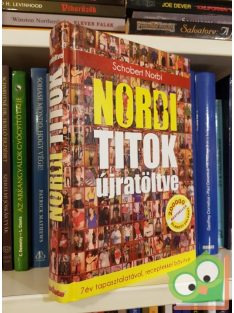   Schobert Norbert: Norbi titok újratöltve - 7 év tapasztalatával, receptekkel bővítve