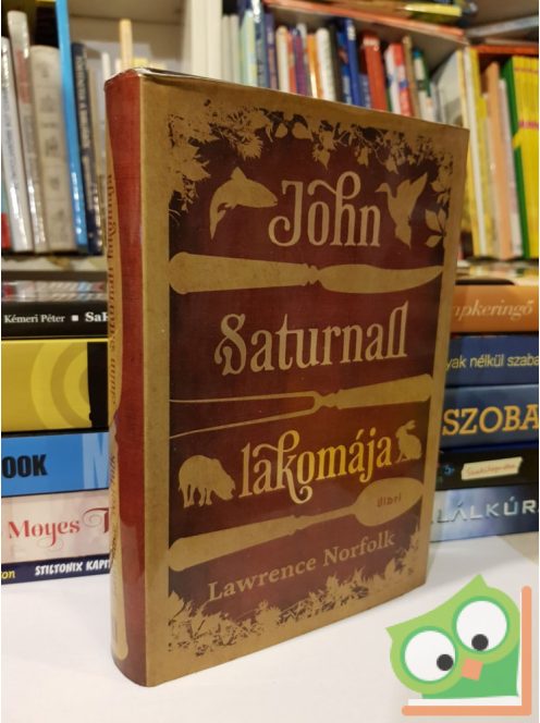 Lawrence Norfolk: John Saturnall lakomája