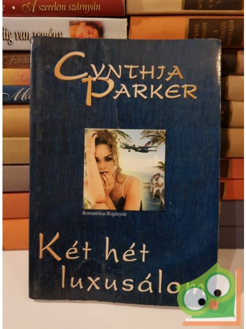 Cynthia Parker: Két hét luxusálom