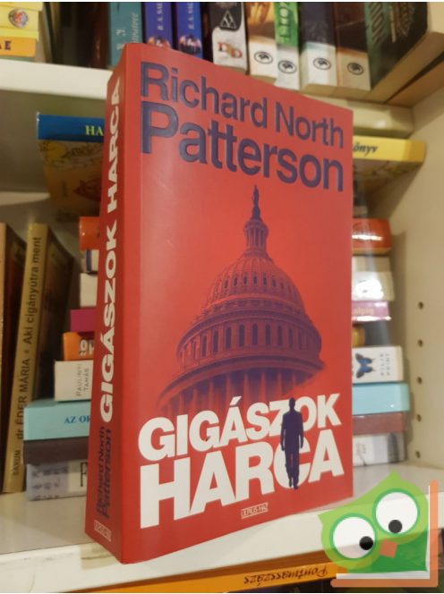 Richard North Patterson: Gigászok harca