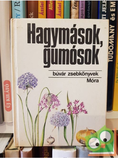 Priszter Szaniszló: Hagymások, ​gumósok (Búvár zsebkönyv)