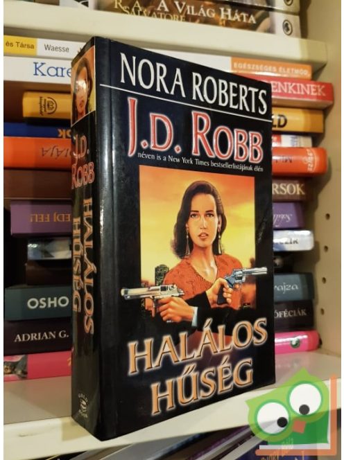 J. D. Robb: Halálos hűség