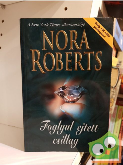 Nora Roberts: Foglyul ejtett csillag (Mitrász csillagai 2.)