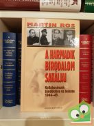 Martin Ros: A Harmadik Birodalom sakáljai-Kollaboránsok tündöklése és bukása 1944-45