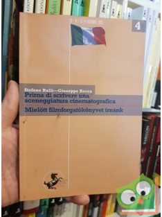   Stefano Rulli, Giuseppe Roccca: Mielőtt filmforgatókönyvet írnánk- Prima di scrivere una sceneggiatura cinematografica