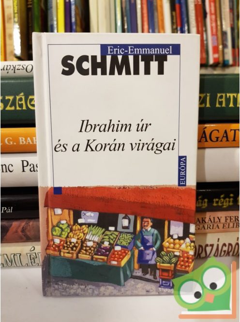 Eric-Emmanuel Schmitt: Ibrahim úr és a Korán virágai(Ritka)