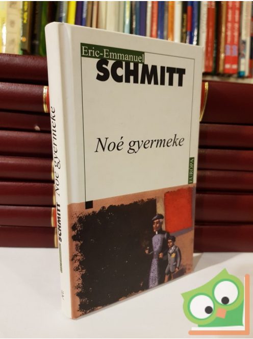 Eric-Emmanuel Schmitt: Noé gyermeke (Ritka)