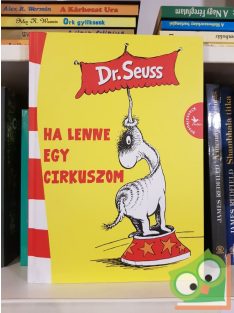 Dr. Seuss: Ha lenne egy cirkuszom