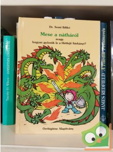   Somi Ildikó: Mese a nátháról, avagy hogyan győzzük le a hétfejű sárkányt?