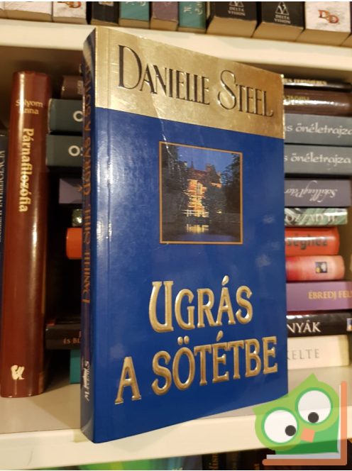 Danielle Steel: Ugrás a sötétbe