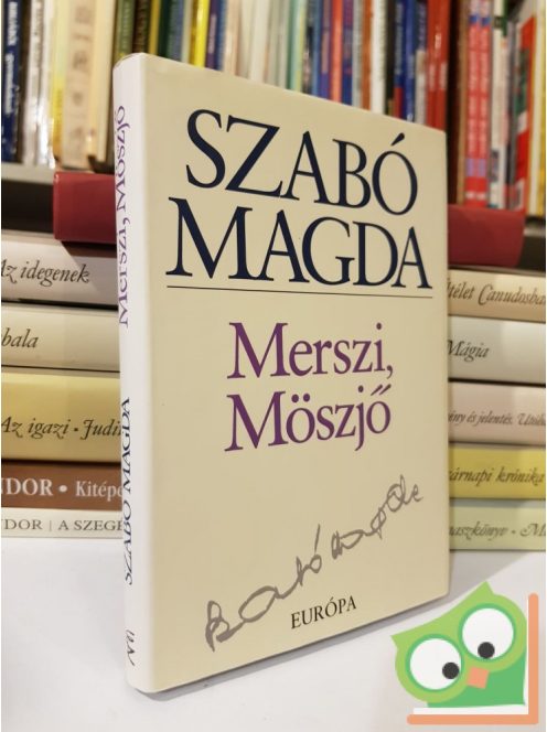 Szabó Magda: Merszi, Möszjő