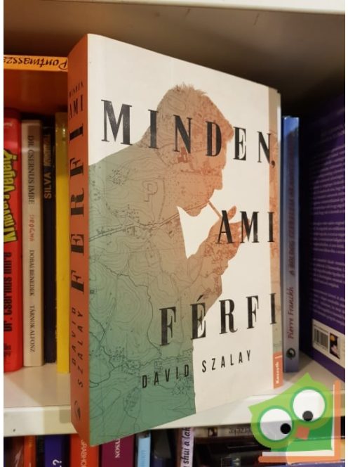 Szalay David: Minden ami férfi