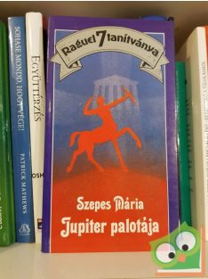 Szepes Mária: Raguel 7 tanitványa - Jupiter palotája