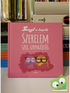 Szex, szerelem, gyengédség (Sanyi a bagoly 2) (Dedikált)