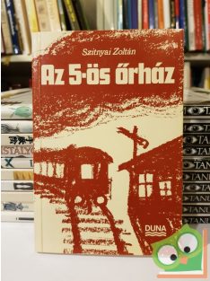 Szitnyai Zoltán: Az 5 ös őrház