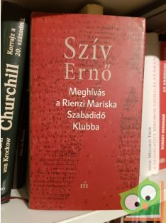 Szív Ernő: Meghívás a Rienzi Mariska Szabadidő Klubba