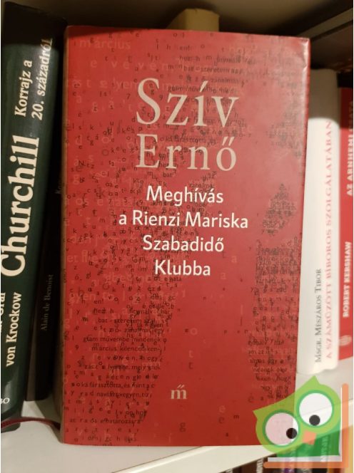 Szív Ernő: Meghívás a Rienzi Mariska Szabadidő Klubba