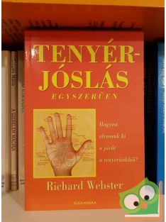   Richard Webster: Tenyérjóslás egyszerűen - Hogyan olvassuk ki a jövőt a tenyerünkből?