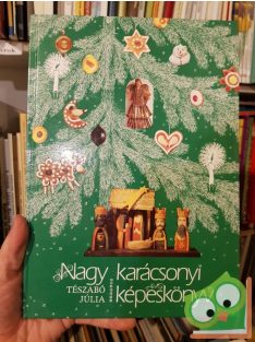 Tészabó Júlia: Nagy karácsonyi képeskönyv