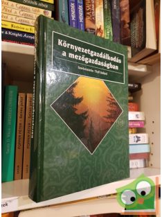   Thyll Szilárd (szerk.): Környezetgazdálkodás a mezőgazdaságban