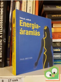 Paul Brecher: Energiaáramlás(Titkok nélkül)