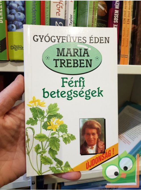 Maria Treben: Férfi betegségek (Gyógyfűves Éden)