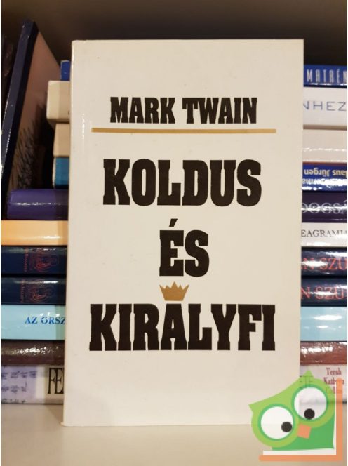 Mark Twain: Koldus és királyfi