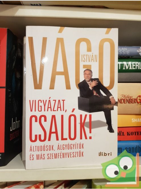 Vágó István: Vigyázat csalók