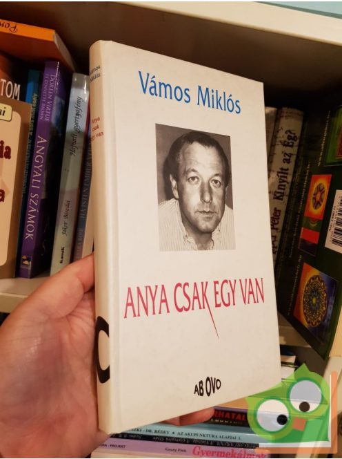 Vámos Miklós: Anya csak egy van