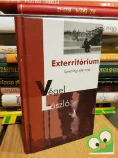 Végel László: Exterritórium - Ezredvégi jelenetek