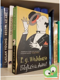 P. G. Wodehouse: Folytassa, Jeeves! (Jeeves 3.)