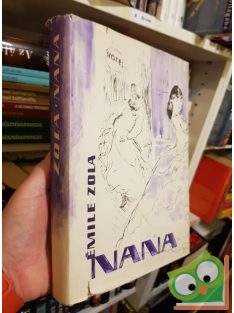 Émile Zola: Émile Zola Nana (Rougon-Macquart család 9.)