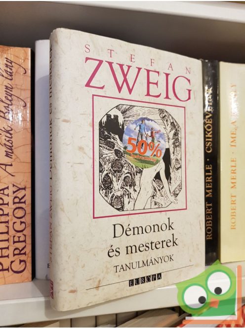 Stefan Zweig: Démonok és mesterek  - Tanulmányok