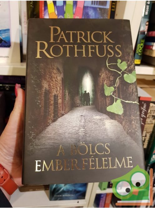 Patrick Rothfuss: A bölcs ember félelme (A királygyilkos krónikája 2.)