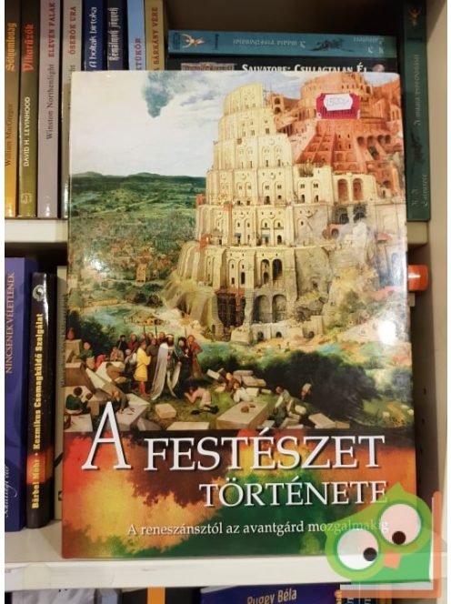 Kovács Bernadett (szerk.), Nagy Emese (szerk.): A festészet története - A reneszánsztól az avantgárd mozgalmakig