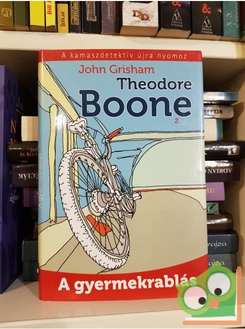 John Grisham: A gyermekrablás (Theodore Boone 2.) (ifjúsági krimi)